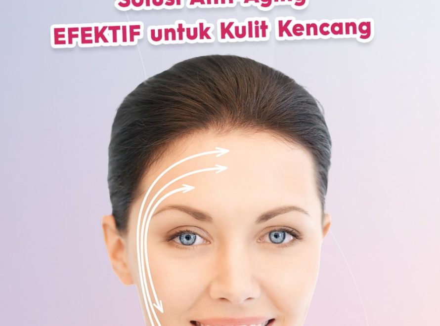 Mini Facelift Solusi Anti-Aging Efektif untuk Kulit Kencang
