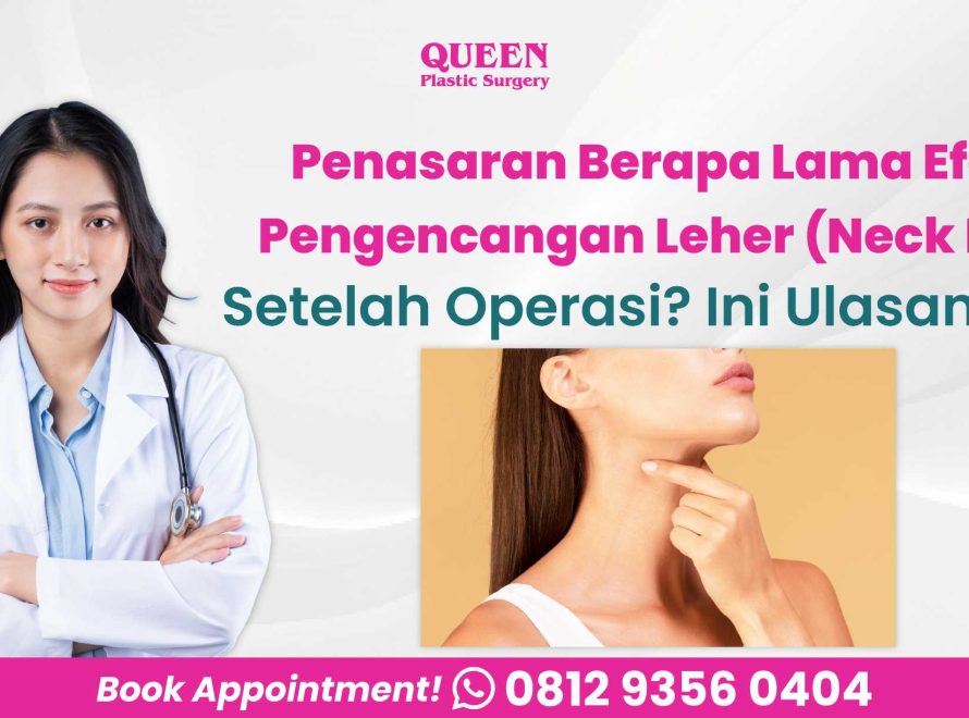 Penasaran Berapa Lama Efek Hasil Pengencangan Leher (Neck Lift)? Ini Ulasannya!