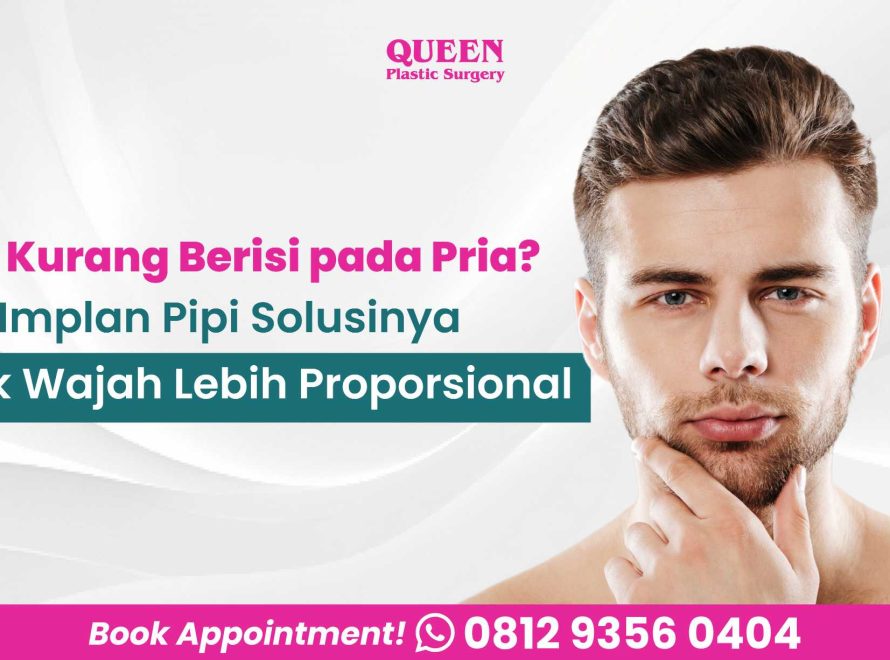 Pipi Kurang Berisi pada Pria? Implan Pipi Solusinya untuk Wajah Lebih Proporsional