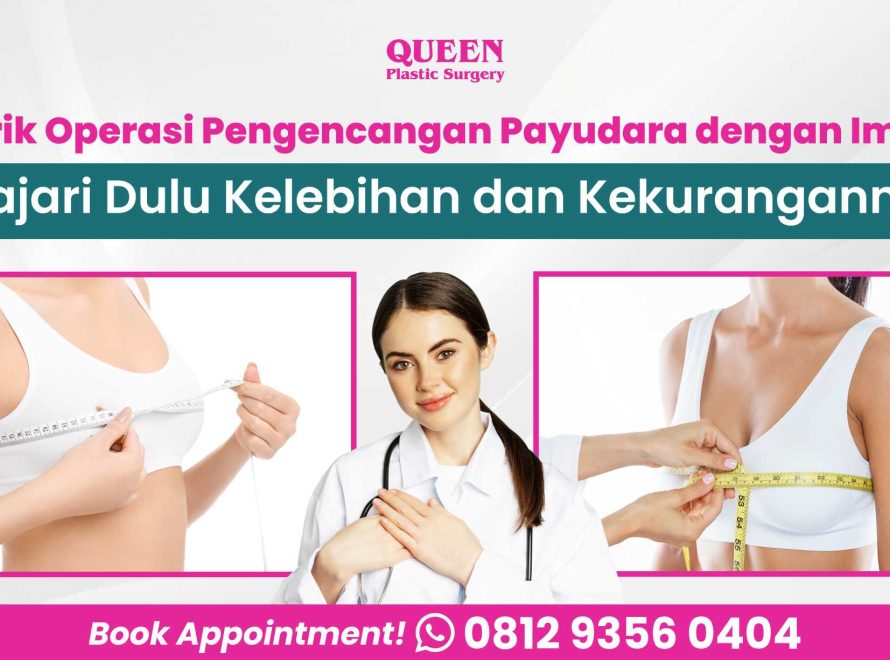 Tertarik Operasi Pengencangan dengan Implan? Pelajari Dulu Kelebihan dan Kekurangannya!