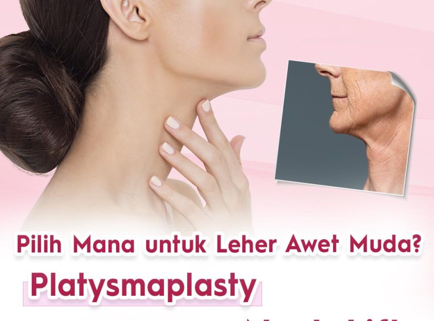 Pilih Mana untuk Leher Awet Muda? Platysmaplasty atau Neck Lift, Ini Bedanya!
