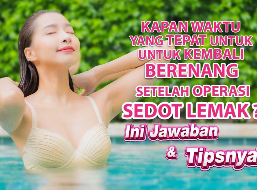 Kapan Waktu yang Tepat untuk Kembali Berenang Setelah Operasi Sedot Lemak? Ini Jawaban dan Tipsnya!