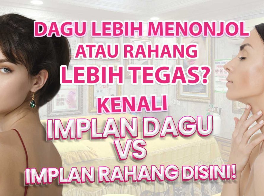 Dagu Lebih Menonjol atau Rahang Lebih Tegas? Kenali Implan Dagu vs. Implan Rahang di Sini!