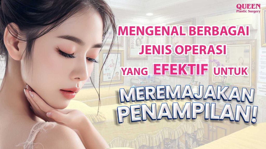 Meremajakan Penampilan Dengan Mengenal Berbagai Jenis Operasi Plastik Anti Penuaan yang Efektif
