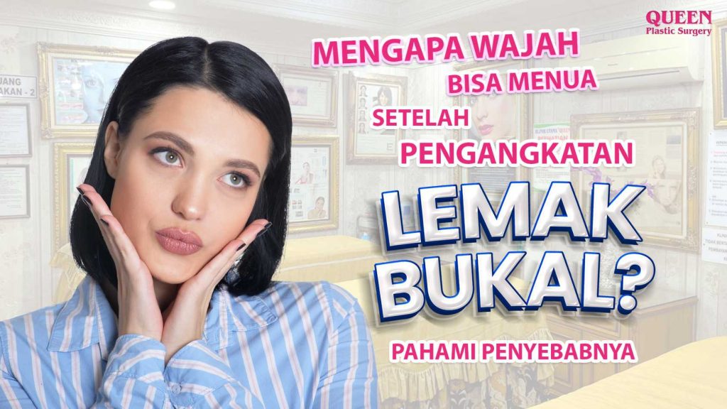 Mengapa Wajah Bisa Menua Setelah Pengangkatan Lemak Bukal? Pahami Penyebabnya