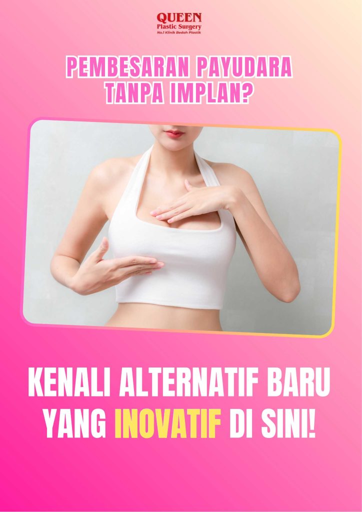 Pembesaran Payudara Tanpa Implan? Kenali Alternatif Baru yang Inovatif di Sini!