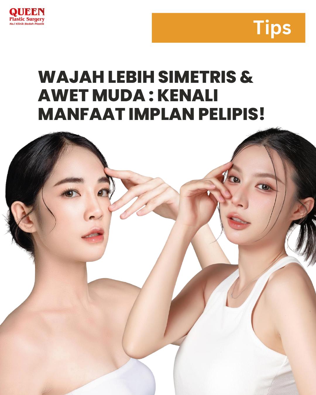 Wajah Lebih Simetris & Awet Muda: Kenali Manfaat Augmentasi Pelipis (Implan Pelipis)!