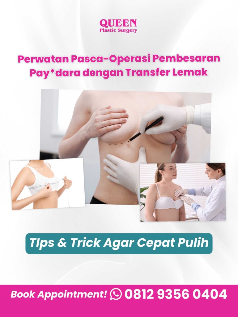 Perawatan Pasca-Operasi Pembesaran Payudara dengan Transfer Lemak. Tips dan Trik Agar Cepat Pulih