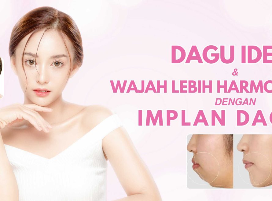 Dagu Ideal & Wajah Lebih Harmonis dengan Implan Dagu