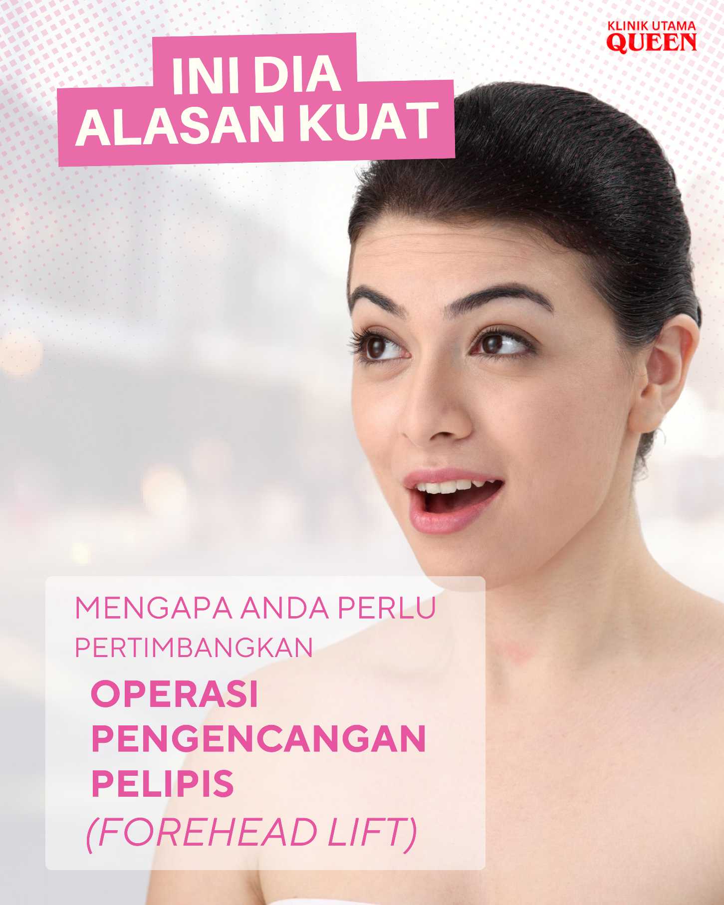 Ini Dia Alasan Kuat Mengapa Anda Perlu Pertimbangkan Operasi Pengencangan Pelipis (Forehead Lift)