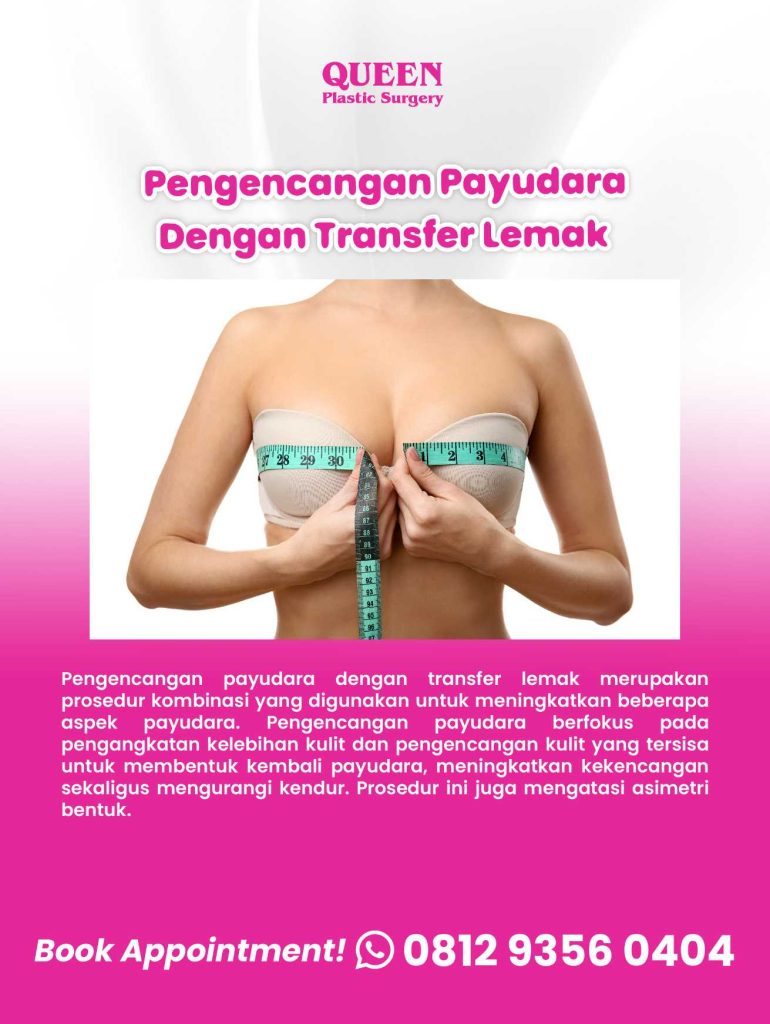 Pengencangan Payudara & Transfer Lemak: Kombinasi Sempurna untuk Payudara Ideal