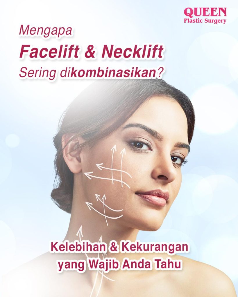 Mengapa Facelift dan Neck Lift Sering Dikombinasikan? Kelebihan & Kekurangan yang Wajib Anda Tahu