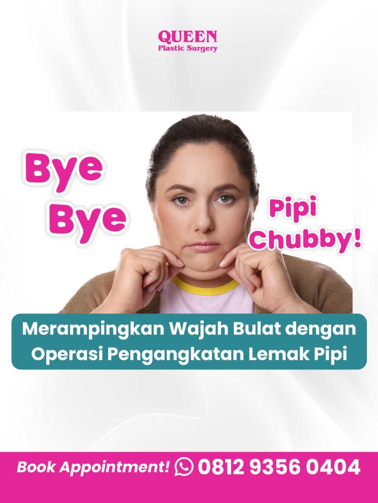 Bye-Bye Pipi Chubby! Merampingkan Wajah Bulat dengan Operasi Pengangkatan Lemak Pipi
