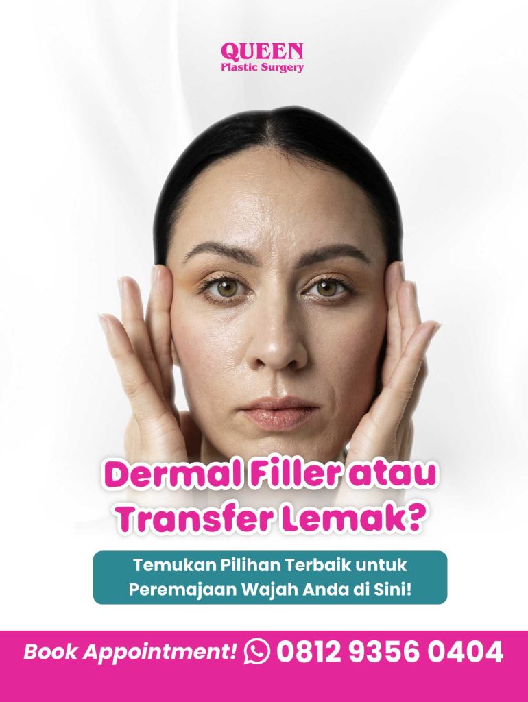Dermal Filler atau Transfer Lemak? Temukan Pilihan Terbaik untuk Peremajaan Wajah Anda di Sini!